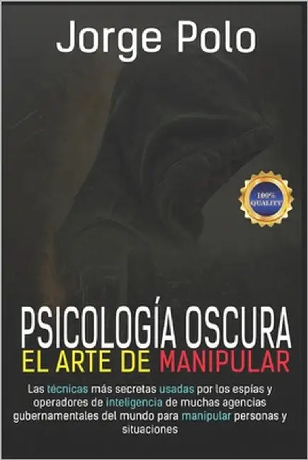 Psicologia Oscura: El Arte de la Manipulación by Polo, Jorge Antonio