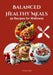 Balanced Healthy Meals: 50 Recipes for Wellness by Unique Kade