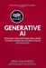 The Agile Brand Guide: Generative AI: Effectively using artificial intelligence to create compelling content at scale by Bernadette Nixon
