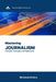 Mastering Journalism: Concepts, Techniques, and Applications by Nikhilesh Mishra