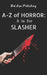 S is for Slasher by C. R. S. Ford