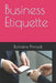 Business Etiquette by Romaine Pinnock