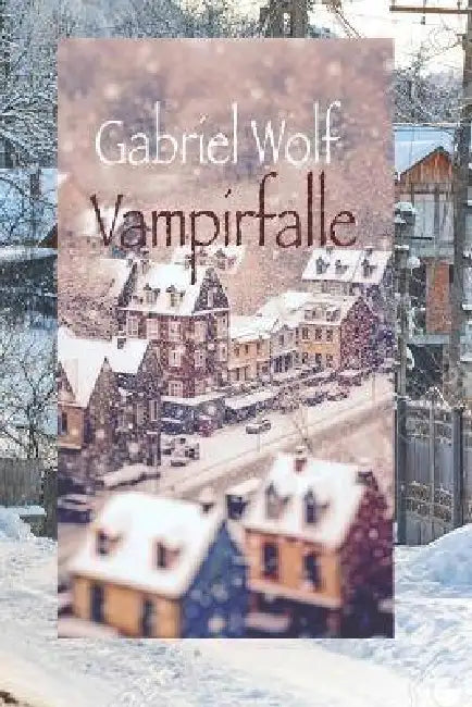 Vampirfalle by Gabriel Wolf