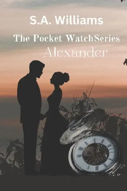 Alexander: The Pocket Watch Series by Williams