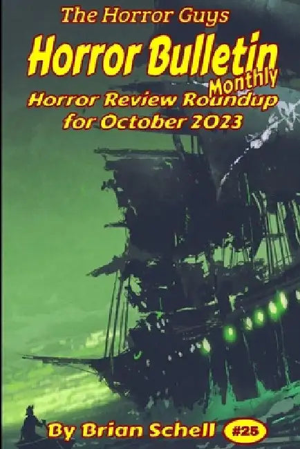 Horror Bulletin Monthly October 2023 by Brian Schell