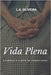 Vida Plena: A ciência e a arte da longevidade. by Oliveira, L. a.