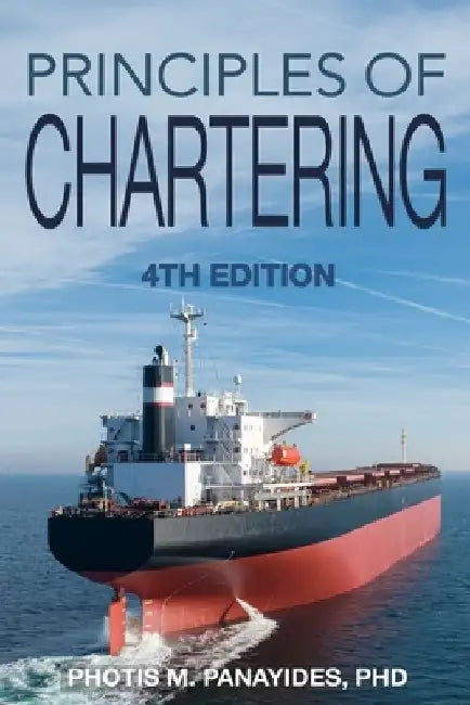 Principles of Chartering by Photis M. Panayides