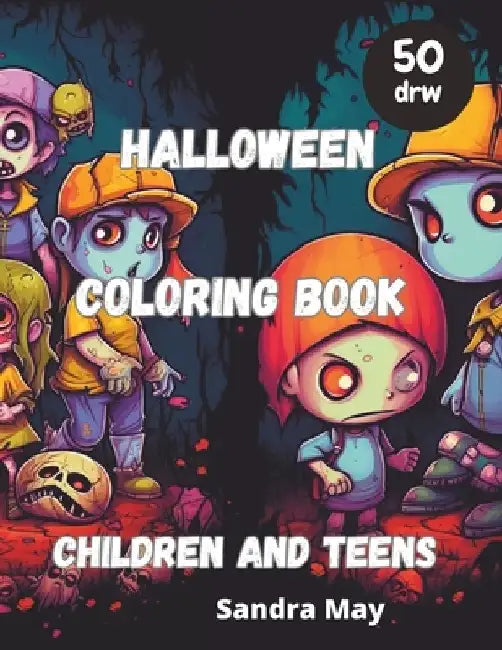 Halloween Coloring Book: Halloween Coloring Book for Children and Teens by Sandra May