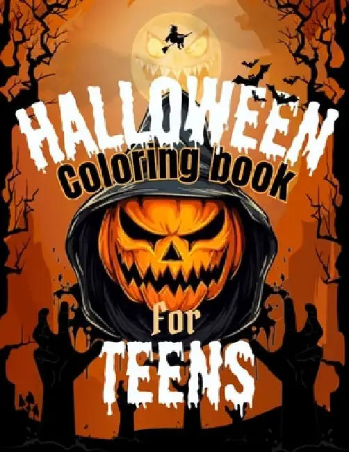Halloween Coloring Book for Teens: Spooky and Fun Coloring Pages for a Spooktacular Halloween by Sickarts Digital