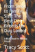 From Small to Family-Size: The Best Dog Breeds for Dog Lovers: A Must Read for All Dog People by Tracy Scott