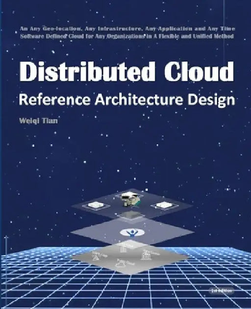Distributed Cloud: Reference Architecture Design by Hong Lin