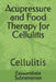 Acupressure and Food Therapy for Cellulitis: Cellulitis by Easwarabala Subramanian