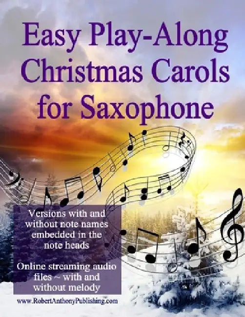 Easy Play-Along Christmas Carols for Saxophone by Robert Anthony