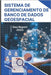 Sistema de Gerenciamento de Banco de Dados Geoespacial by Report, Geo