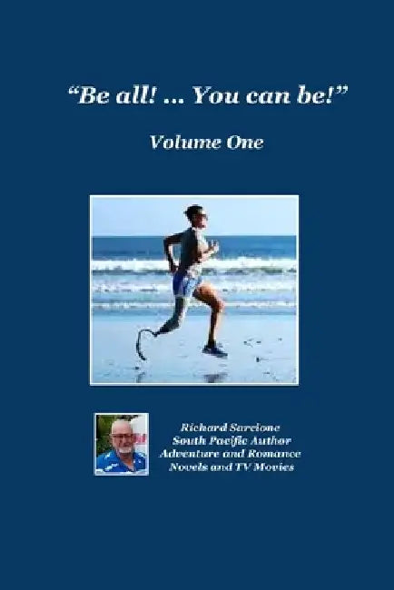 "Be all! ...You can be! by Richard Sarcione M.