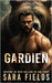 Gardien: Une Romance Brutale avec un Ours Métamorphe by Fields, Sara