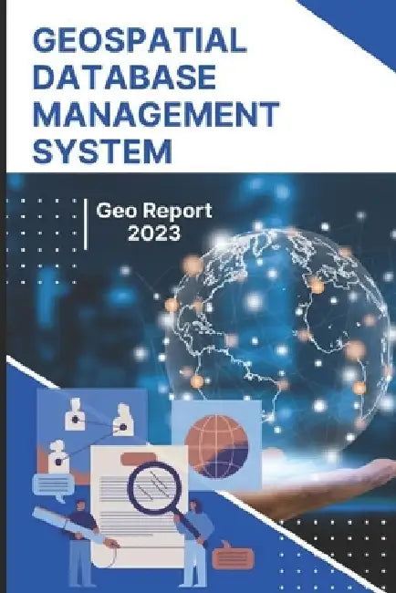 Geospatial Database Management System by Geo Report