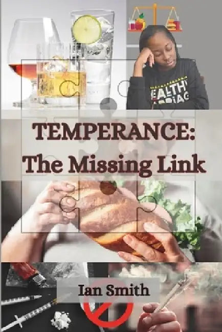 Temperance: The Missing Link by Ian Smith