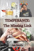 Temperance: The Missing Link by Ian Smith
