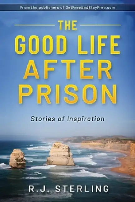The Good Life After Prison Series by Rich Jacobs, R. J. Sterling