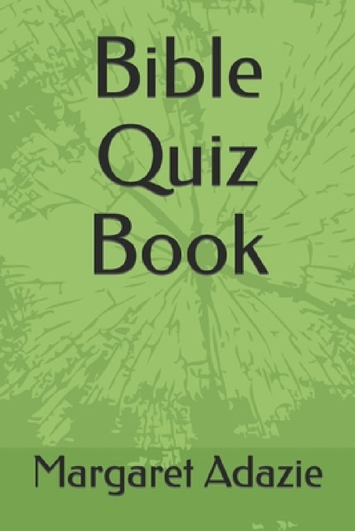 Bible Quiz Book by Bede Adazie