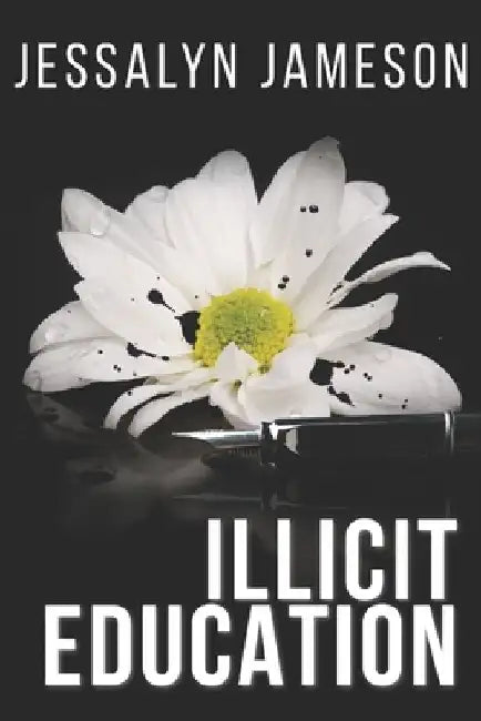 Illicit Education by Jessalyn Jameson
