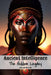 Ancient Intelligence: The Hidden Legacy by Shah Rukh