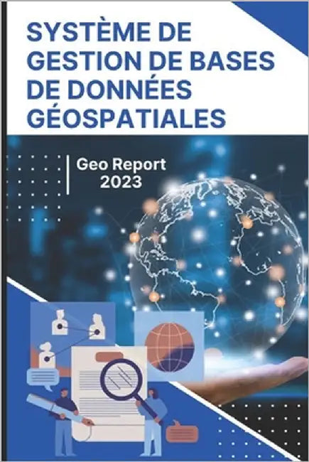 Système de Gestion de Bases de Données Géospatiales by Report, Geo