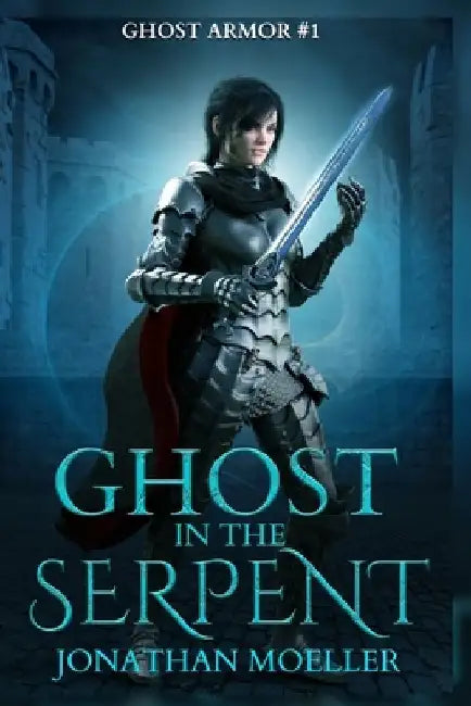 Ghost in the Serpent by Jonathan Moeller