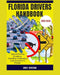 Florida Drivers Handbook: Special Driving Situations: Handling Challenging road scenerios in Florida by John F. Burcham