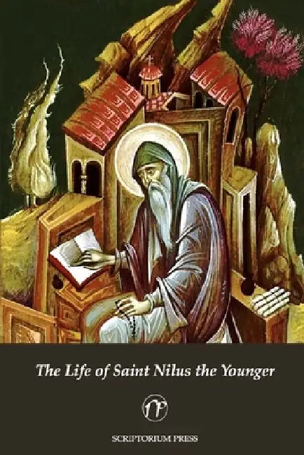 The Life of Saint Nilus the Younger by Scriptorium Press