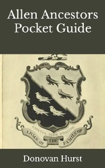 Allen Ancestors Pocket Guide by Donovan Hurst