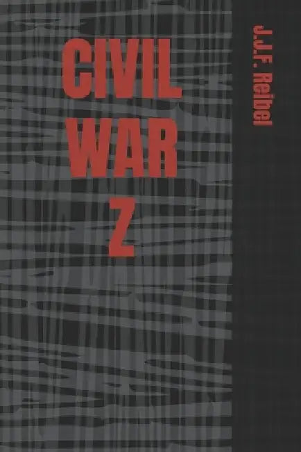 Civil War Z by Jean-Jacques Reibel
