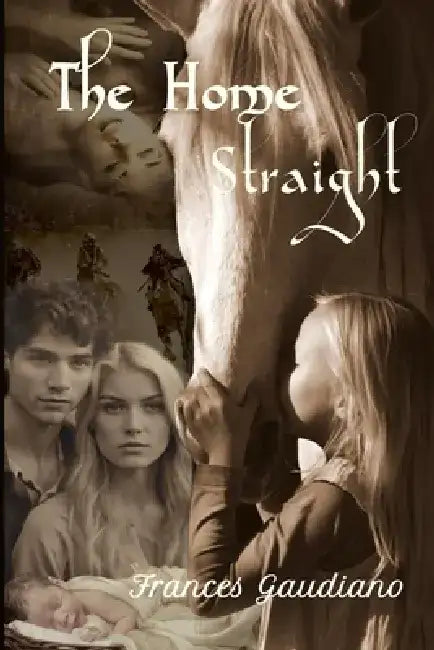 The Home Straight by Frances Gaudiano