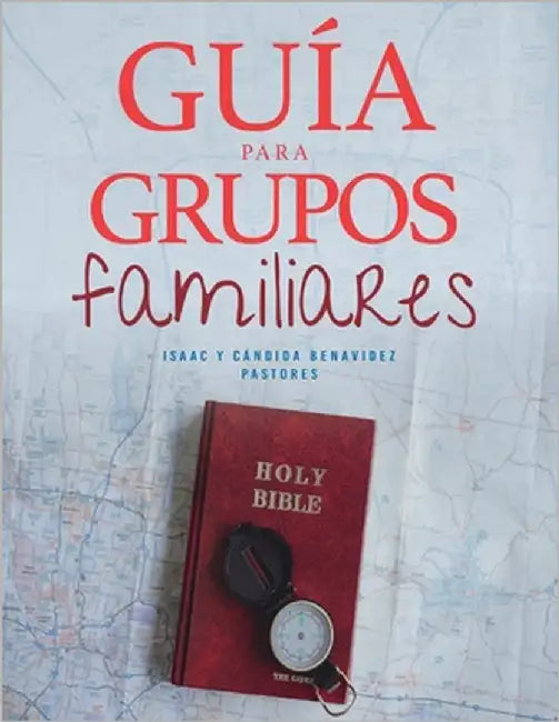 Guía para grupos familiares. Séptima edición.: Lecciones para ayudar al crecimiento del cuerpo de Cristo by de Benavidez, Cándida