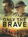 Only the Brave: A Script by Michael Evans