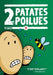 2 Patates Poilues by Geeyom Lamy