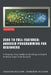 Zero To Full-Featured: Android Programming For Beginners by Frahaan Hussain
