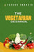Vegetarian Diet Manual: The Complete Manual for a Fruitful and Successful Vegetarian Diet by Taylor Francis