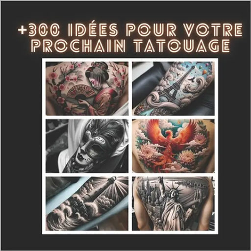 +300 Idées Pour Votre Prochain Tatouage by Inkwell, Brave
