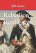 Rebellion's Resilience by J. R. Gress