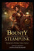 Bounty: Junk Dealer All Things Steampunk by Anna Patterson