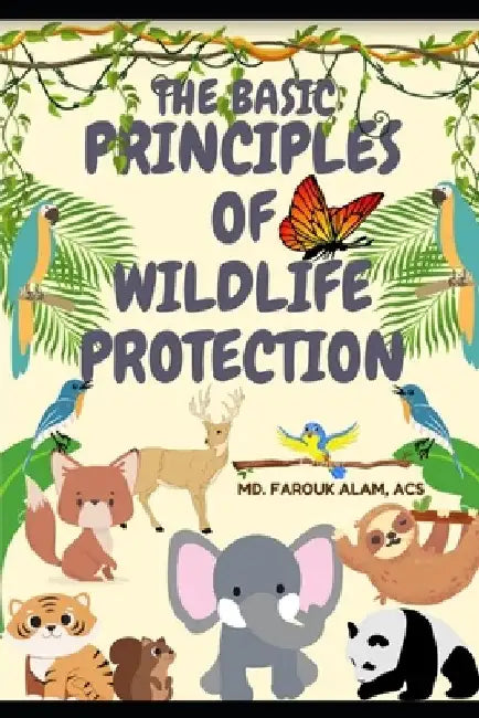 The Basic Principles of Wildlife Protection by Diganta Das