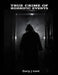True Crime Of Horrific Events: Shocking true crimes mysteries by Gary J. Tant