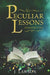 Peculiar Lessons: Semester Two by J. Lawson