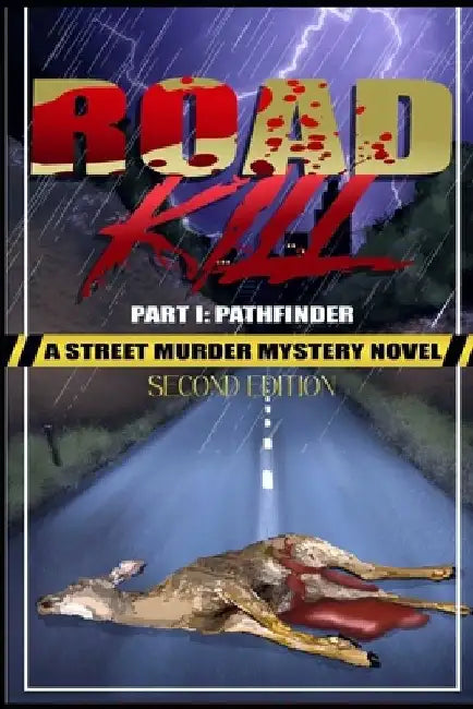Roadkill PT: I Pathfinder: Second Edition by Christopher Cjx Joseph