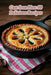 Cast Iron Pies: 98 Delicious Recipes by The Choco Coop