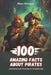 100 Amazing Facts about Pirates: Discoveries and Treasures of the Seven Seas by Marc Dresgui