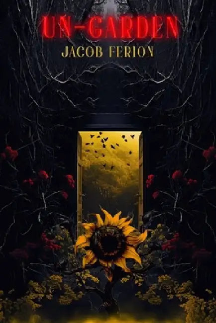 Un-Garden by Jacob Ferion