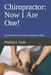 Chiropractor: Now I Are One!: One Man's Journey Through Chiropractic College by Martin J. Cote